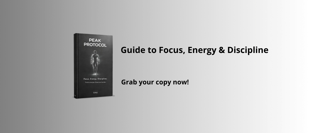PEAK PROTOCOL — Guide to Focus, Energy & Discipline